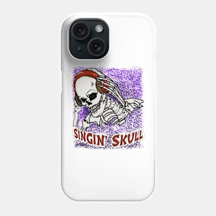 Singin skull Phone Case