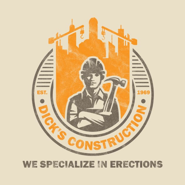 Dick's Construction by DADDY DD
