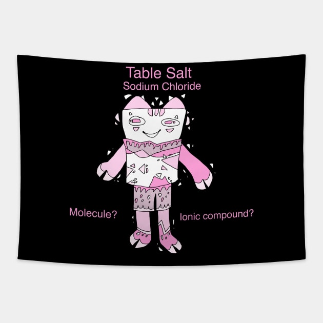 Table Salt (sodium chloride) Tapestry by Whistlepig