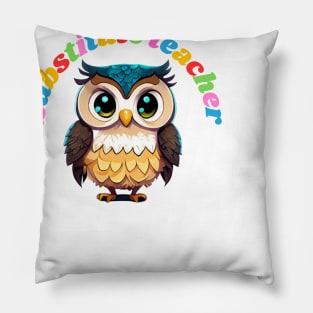 Substitute teacher, cartoon owl Pillow