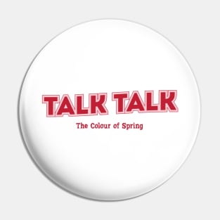 Talk Talk Pin