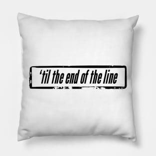 Cap & Buck, ‘til the end of the line Pillow