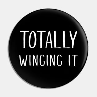 Totally Winging It Pin