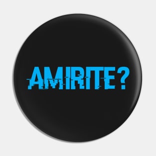 AMIRITE? - AMERICAN SLANG, SAYINGS, PHRASES, AMIRITE? Pin