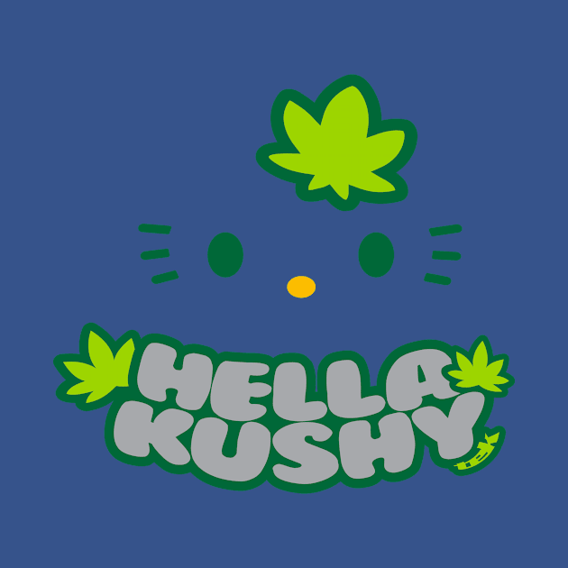 HELLA KUSHY by tek