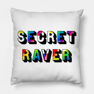 Secret Raver Pillow