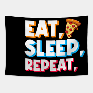 pizza lover gift eat pizza, sleep, repeat Tapestry