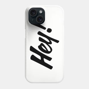 HEY! design no. 2 Phone Case