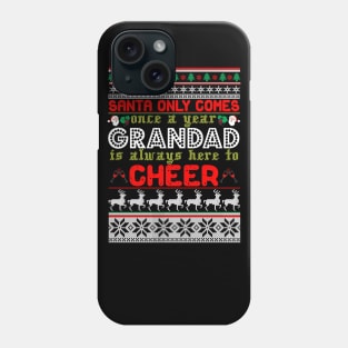 Santa Only Comes Once A Year Grandad Is Always Here Phone Case