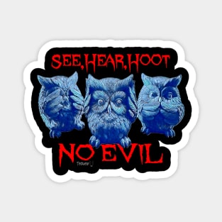 Hoot No Evil Magnet