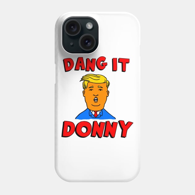 Dang It Donny Phone Case by darklordpug