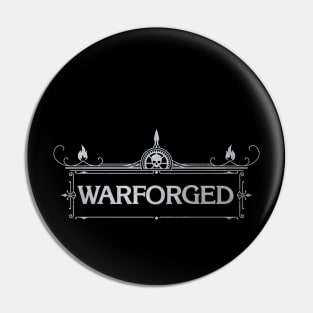 Warforged Pin