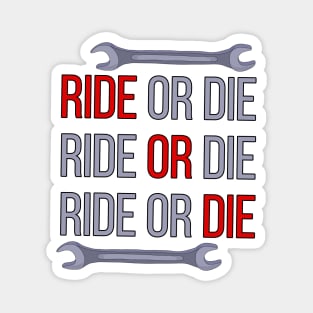 Ride or Die Magnet