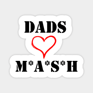 Dads Love MASH Magnet