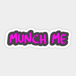 Certified Munch Proud Munch Day Lover Love | Sticker