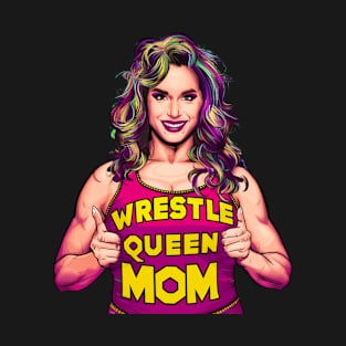 Wrestle Queen Mom T-Shirt