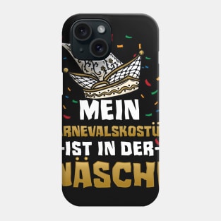 Mein Karnevalkostüm ist in der Wäsche I Fastnacht print Phone Case