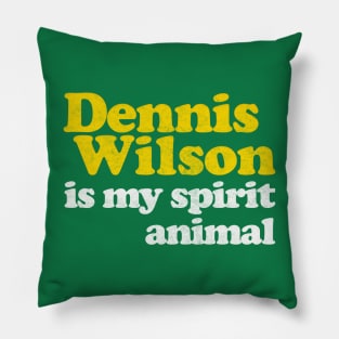 Dennis Wilson Is My Spirit Animal / Retro Faded Style Pillow