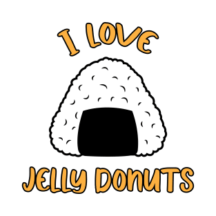 I Love Jelly Donuts T-Shirt