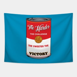 The Harder The Challenge The Sweeter The Victory Tapestry