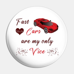 Fast cars are my only vibes Pin