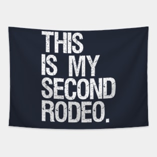 This is my second rodeo - white text Tapestry