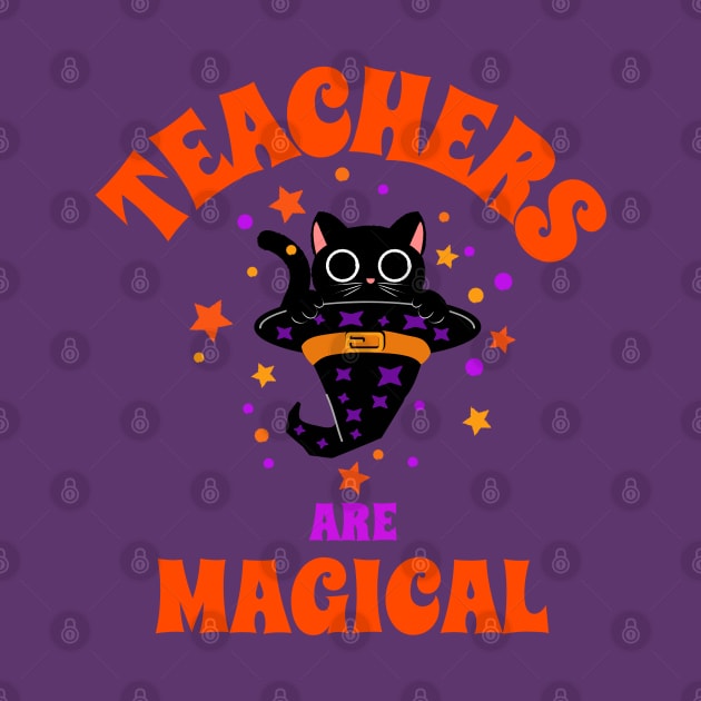 Teachers are Magical - Teacher Halloween by Curio Pop Relics