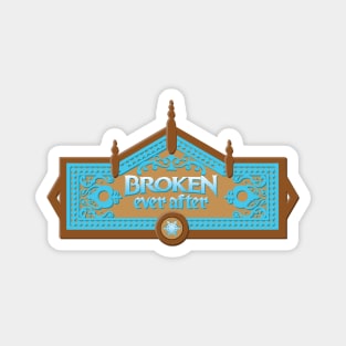 Broken Ever After Magnet