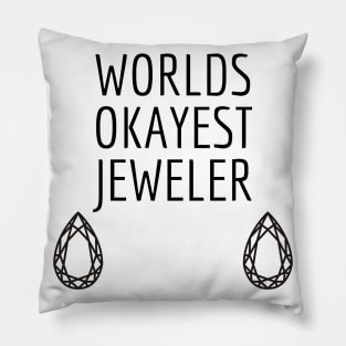 World okayest jeweler Pillow