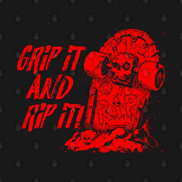 Grip it and Rip it! - red by Skate Merch