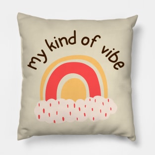 My kind of vibe Pillow