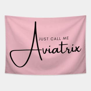 Just Call Me Aviatrix Tapestry