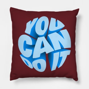 You Can Do It Pillow