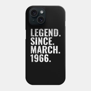 Legend since March 1966 Birthday Shirt Happy Birthday Shirts Phone Case