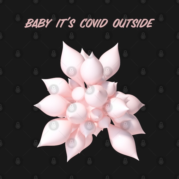 Baby it's covid outside by Cleopsys