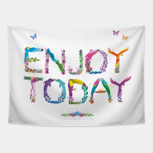 ENJOY TODAY - tropical word art Tapestry