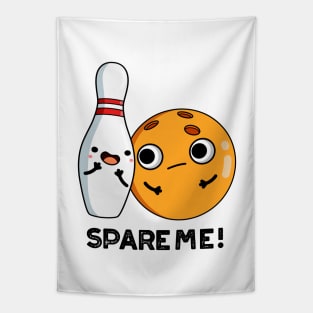 Spare Me Funny Sports Bowling Pun Tapestry