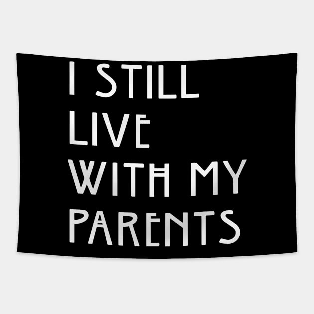 i still live with my parents Tapestry by evermedia