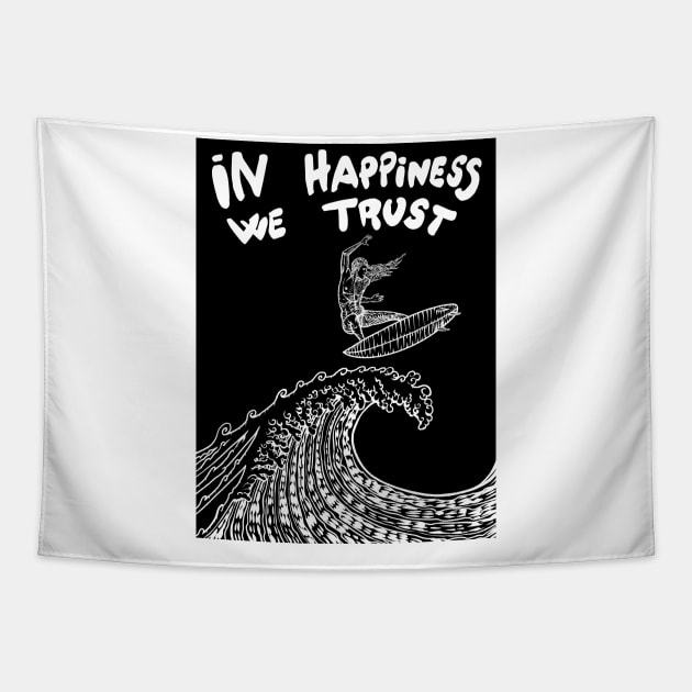 IN HAPPINESS WE TRUST Tapestry by lautir