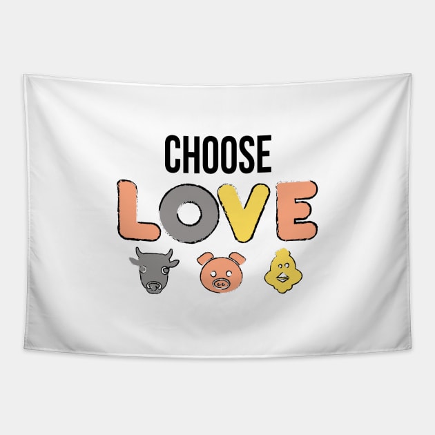 Choose love, vegan are everywhere Tapestry by Myteeshirts
