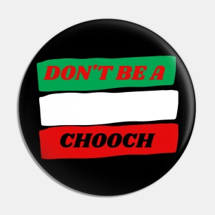 CHOOCH Pin