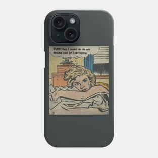 The Wrong Side of Capitalism Phone Case