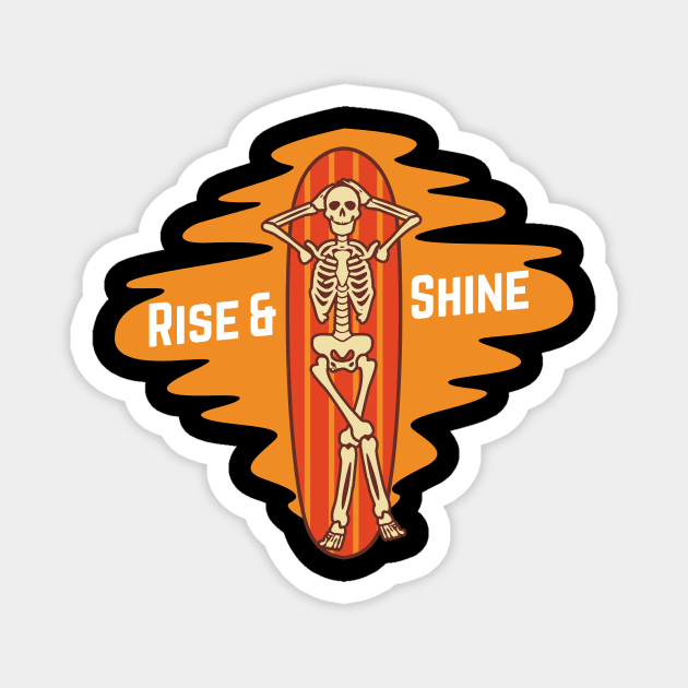 Rise And Shine Surfing Skeleton Magnet by waltzart