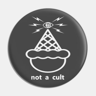 Not A Cult in White! Pin