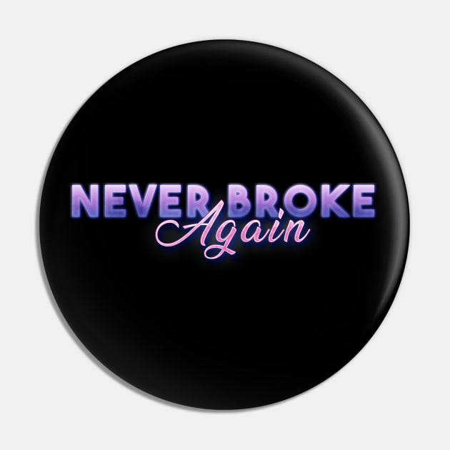 Never Broke Again Pin by NBAYoungBoyDesign
