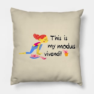 This is my modus vivendi Pillow