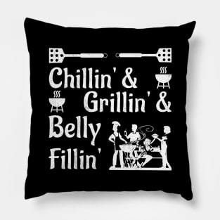 Grillin',Chillin' and Belly Fillin' Pillow