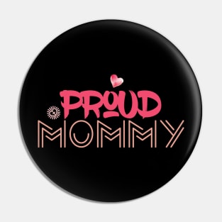 Proud Mommy Pin