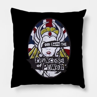 God Save The Princess Of Power Pillow