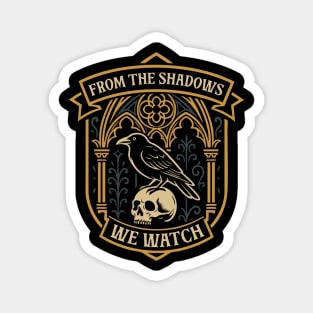 From the Shadows We Watch Raven Wargaming Magnet